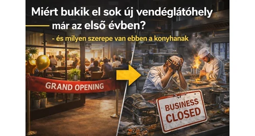 Miért bukik el sok új vendéglátóhely már az első évben? – és milyen szerepe van ebben a konyhának